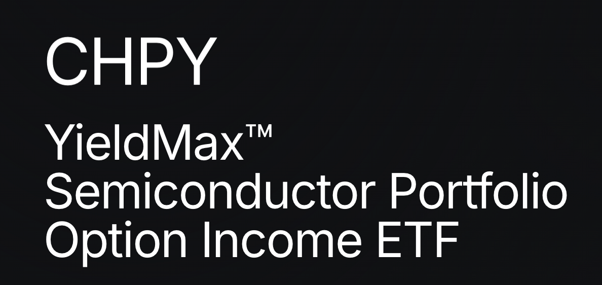 CHPY : 일드맥스 반도체 포트폴리오 커버드콜
